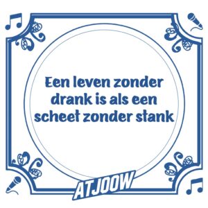 Tegeltje: Een Leven Zonder Drank