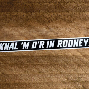 Knal 'm d'r in Rodney Sticker 30 x 3 cm